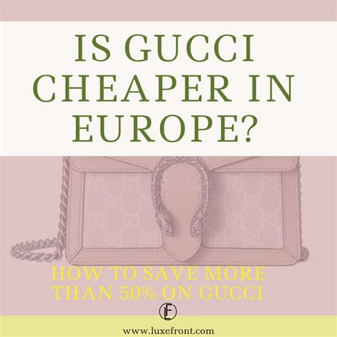 is gucci cheaper in italy reddit|gucci italy website price.